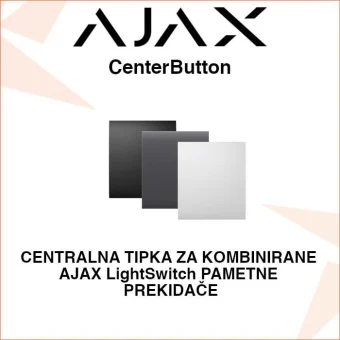 AJAX CenterButton CENTRALNA TIPKA ZA KOMBINIRANE PAMETNE PREKIDAČE