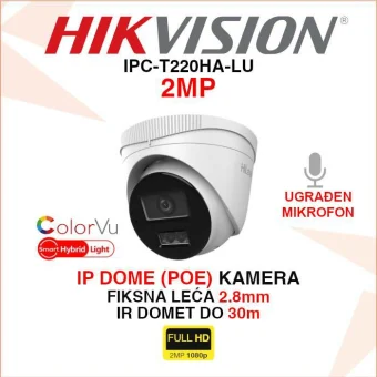 IPC-T220HA-LU HIKVISION 2MP IP POE SMART HYBRID LIGHT DOME KAMERA