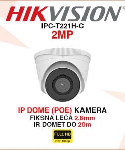 HIKVISION 2MP IP POE DOME NADZORNA KAMERA IPC-T221H-C